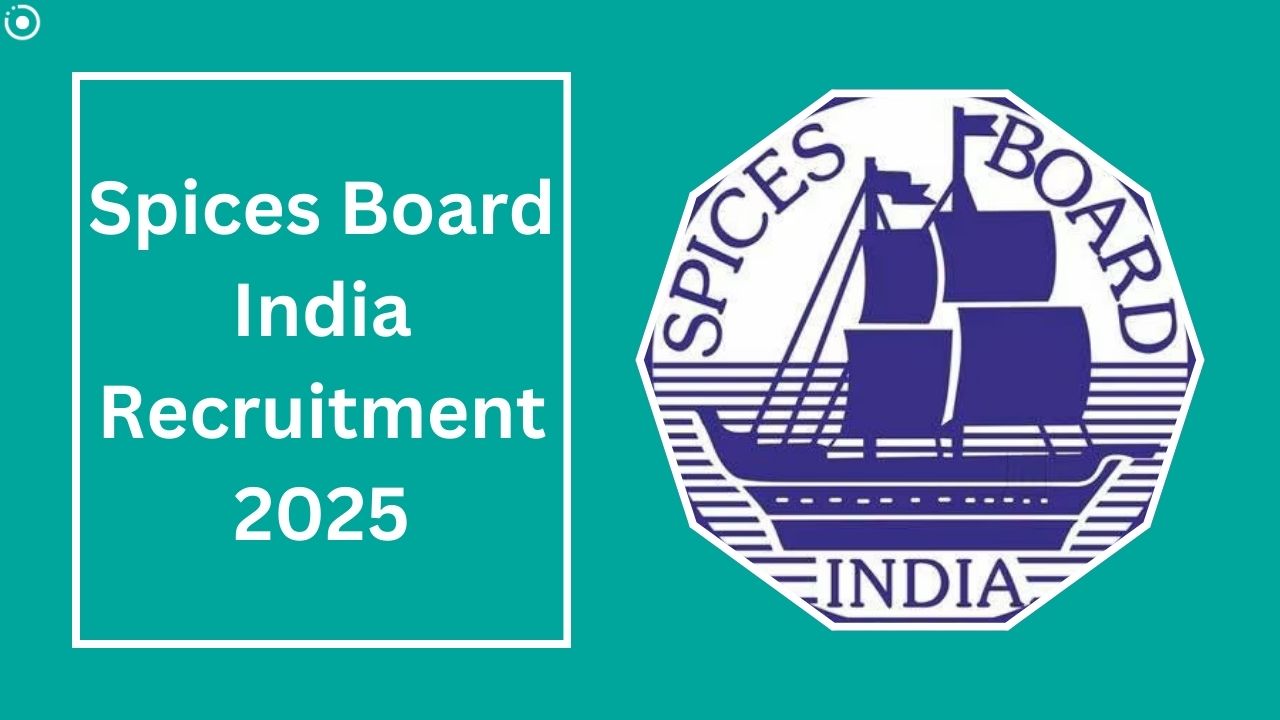 Spices Board India Recruitment 2025